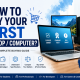 How to Buy Your First Laptop or Computer: The Complete Beginner’s Guide